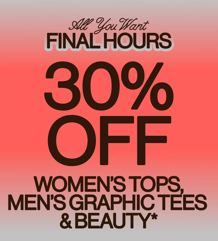 IMAGE-30% OFF WOMEN'S TOPS, MEN'S GRAPHICS & BEAUTY