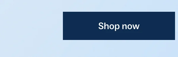 Shop now Shop now
