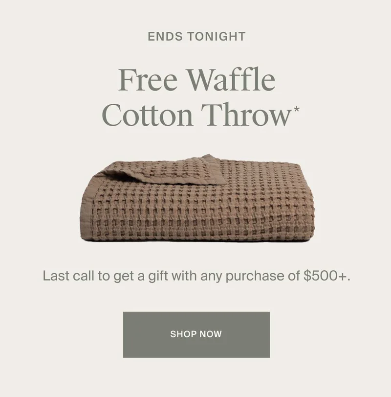 Last chance to get a Free Waffle Cotton Throw with a purchase of $500 or more