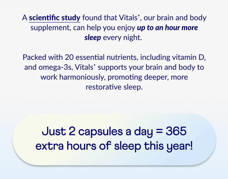 Just 2 capsules a day = 365 extra hours of sleep this year!