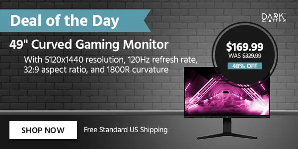 DEAL OF THE DAY Dark Matter (logo) 27" QHD Gaming Monitor FreeSync and G‑SYNC Compatible 2560x1440P | 240Hz | 1ms (GtG) | HDR400 | VA Panel Free Standard US Shipping $169.99 was $329.99 48% OFF