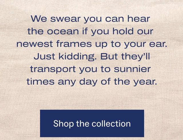 Our newest frames Our newest frames