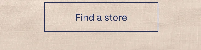 Find a store Find a store