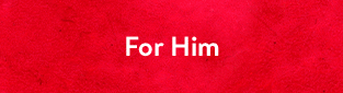 For Him