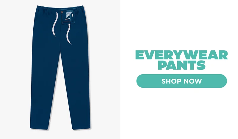 EVERYWEAR PANTS: Shop Now
