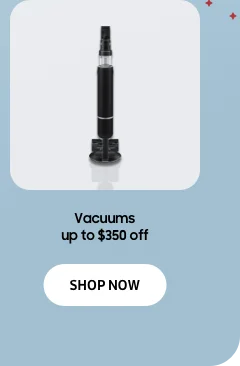 Vacuums up to $350 off - Shop now