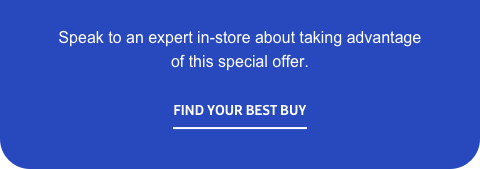 Speak to an expert in-store about taking advantage of this special offer. - Find your Best Buy