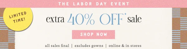 limited time, the labor day event, extra 40% off sale, shop now