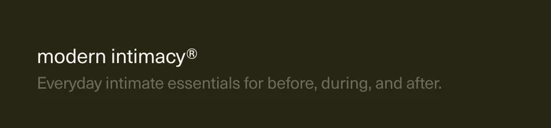 modern intimacy® | Everyday intimate essentials for before, during, and after.