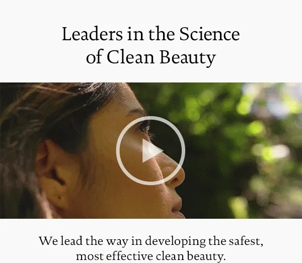 Leaders in the Science of Clean Beauty