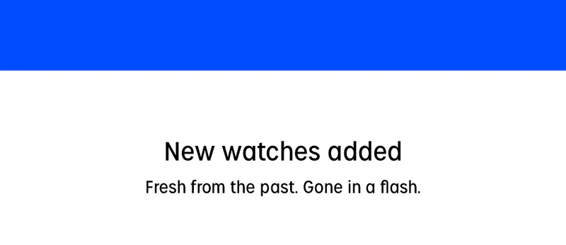 New watches added | Fresh from the past. Game in a flash.