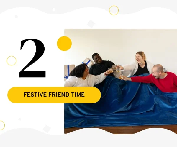 Festive Friend Time