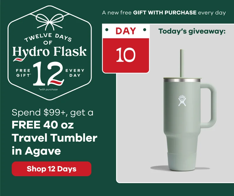 12 Days of Hydro Flask. Spend $99+, get a FREE 40 oz Travel Tumbler in Agave  | Shop 12 Days