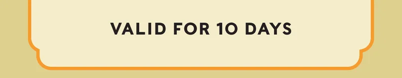 VALID FOR 10 DAYS