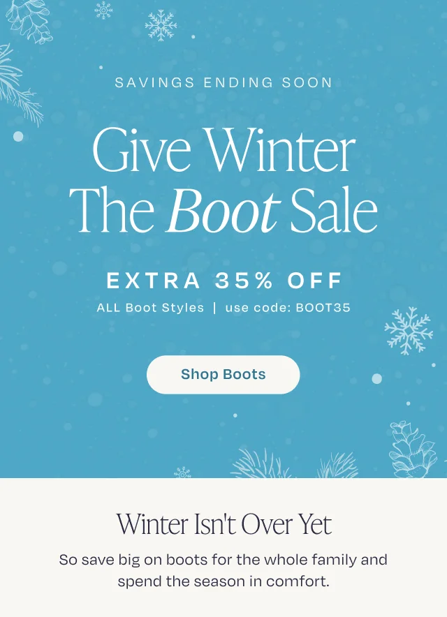 Give Winter The Boot Sale: Extra 35% OFF All Boot Styles