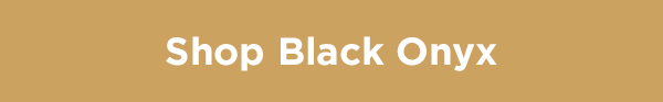 Shop Black Onyx
