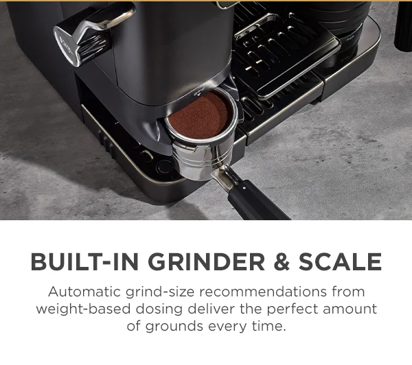 Built-in grinder & scale-- Automatic grind-size recommendations from weight-based dosing delivers the perfect amount of ground every time.