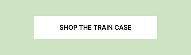 SHOP THE TRAIN CASE