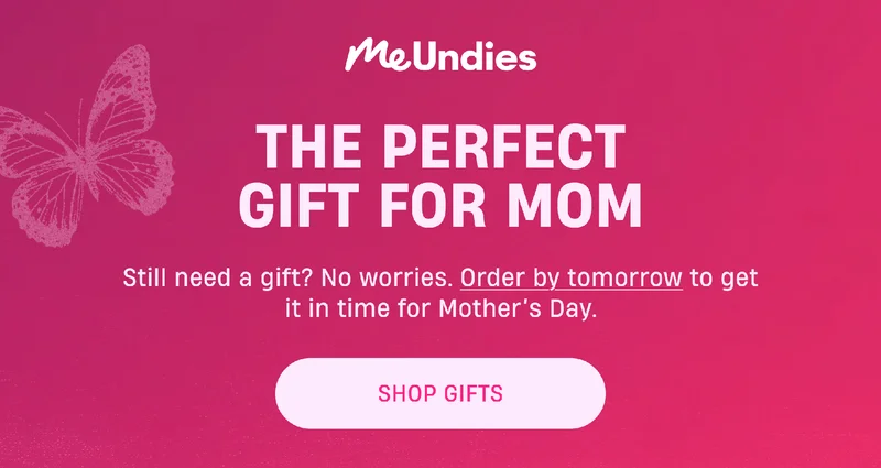 MeUndies | The Perfect Gift For Mom | Still need a gift? No Worries. Order by tomorrow to get it in time for Mother's Day. | Shop Gifts MeUndies | The Perfect Gift For Mom | Still need a gift? No Worries. Order by tomorrow to get it in time for Mother's Day. | Shop Gifts