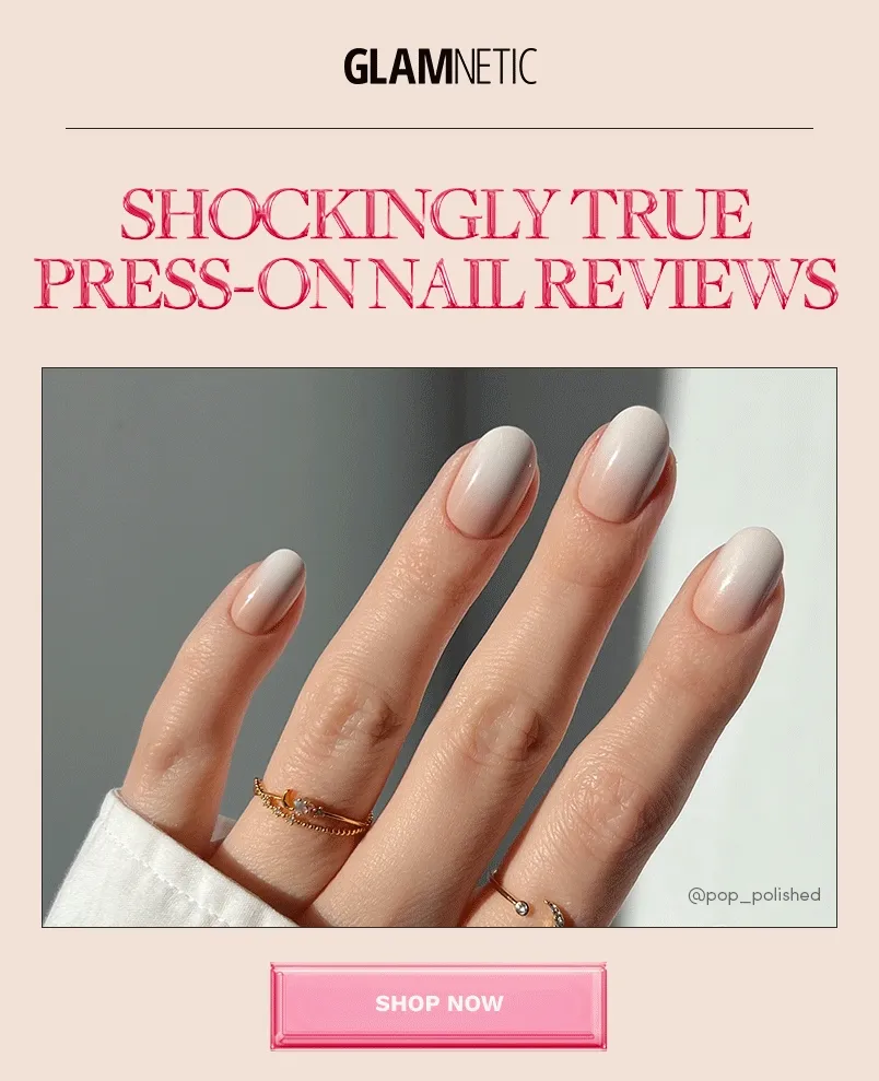 Shockingly True Press-On Nail Reviews