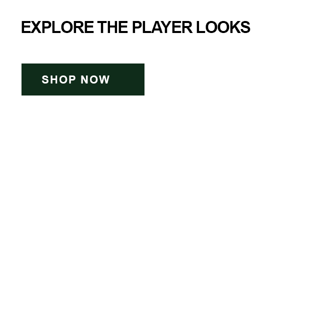 Explore the Player Looks, shop now.