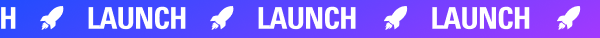 LAUNCH