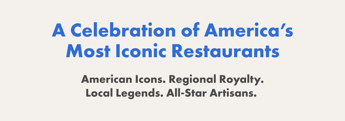 A celebration of America's most iconic restaurants A celebration of America's most iconic restaurants