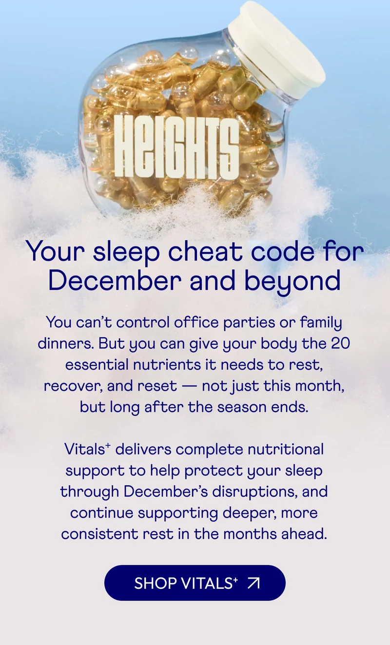 Your sleep cheat code for December and beyond