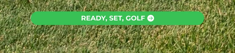 READY, SET, GOLF