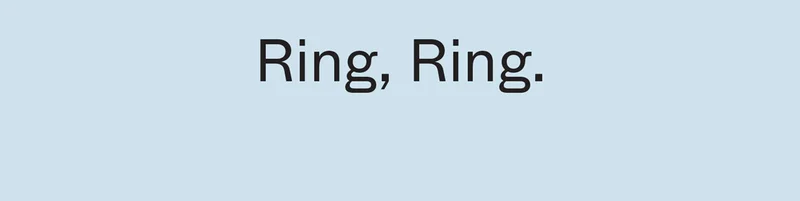 Ring, Ring.