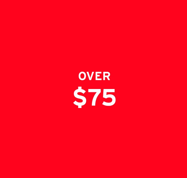 OVER $75