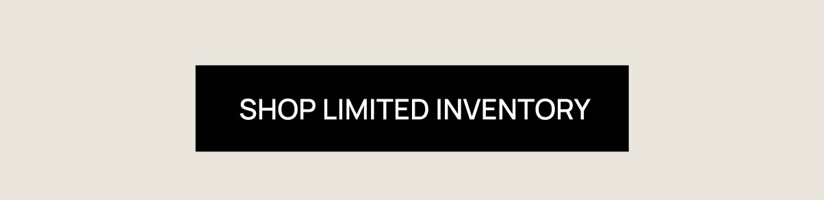Shop Limited Inventory