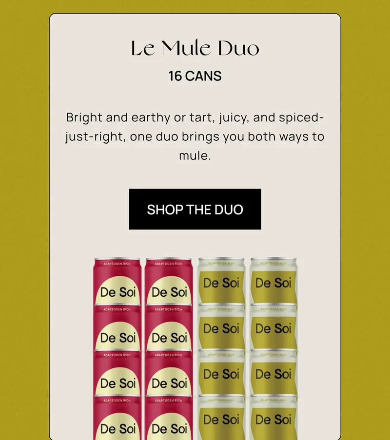 Le Mule Duo 16 cans | Bright and earthy or tart, juicy, and spiced-just-right, one duo brings you both ways to mule. | Shop the Duo