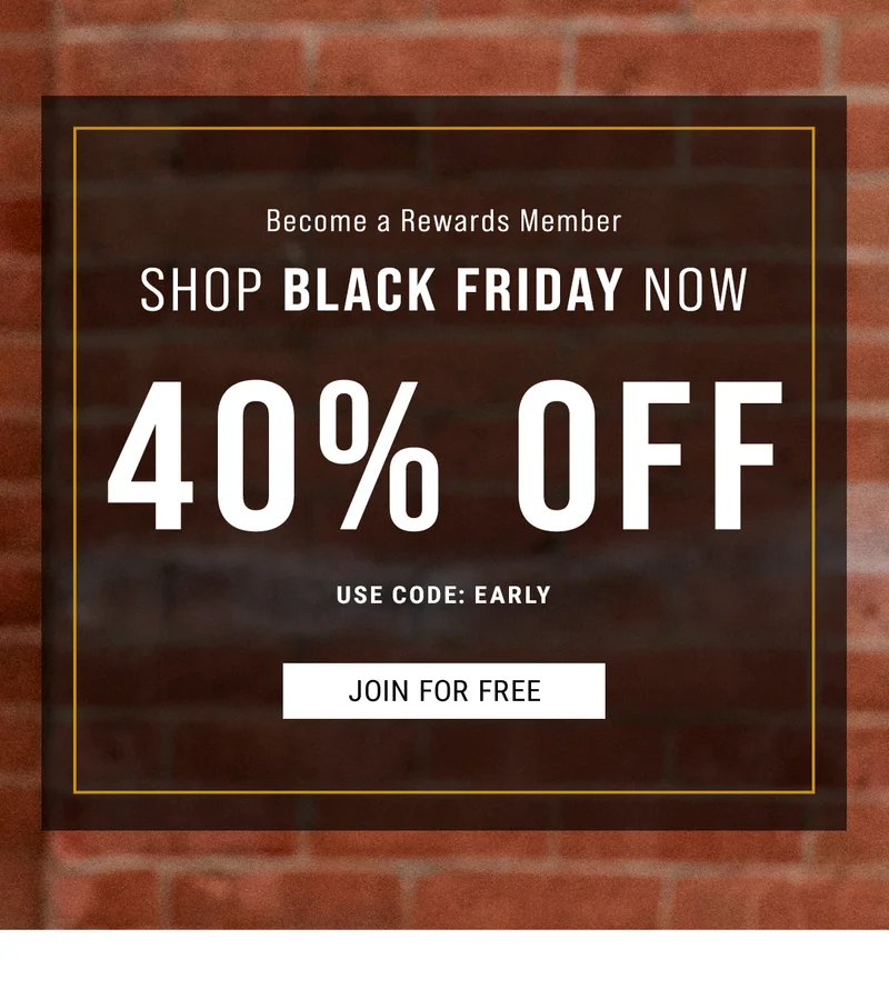 Become a Rewards Member shop black friday Now. 40% off. Use Code: discount code. join for free