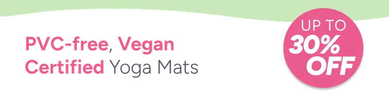 PVC-free, Vegan Certified Yoga Mats