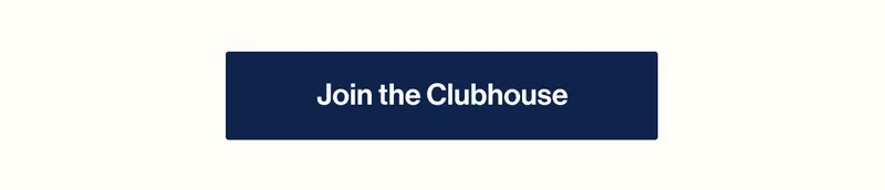 Join the Clubhouse