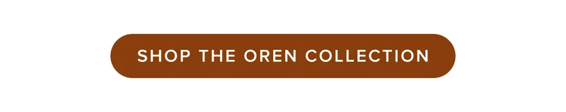 Shop the Oren Collection