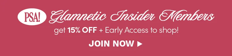 Become a glamnetic Insider now and shop before anyone else!