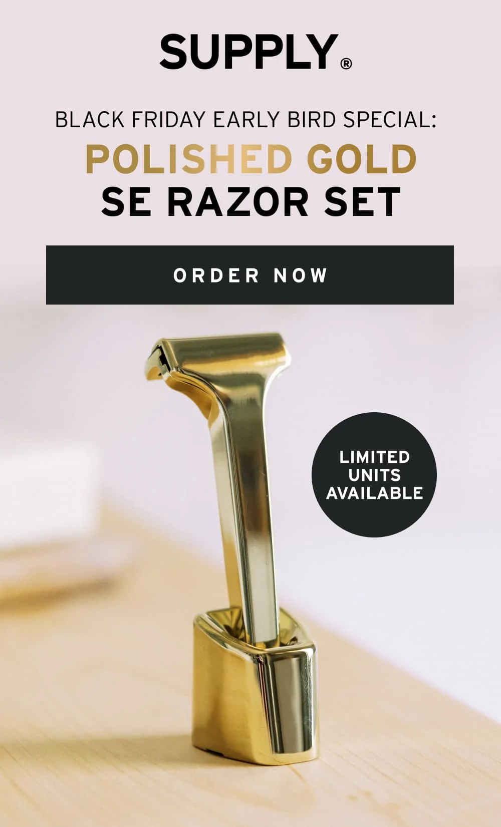 Black Friday Early Bird Special: Polished Gold SE Razor Set [ ORDER NOW ]