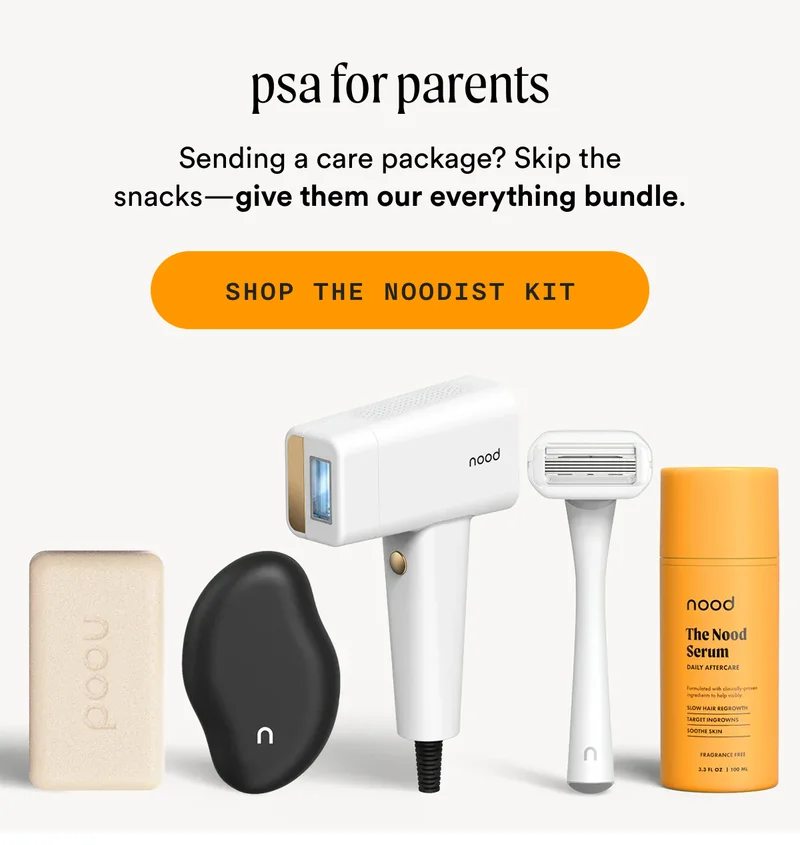 psa for parents - Sending a care package? Skip the snacks—give them our everything bundle. - SHOP THE NOODIST KIT