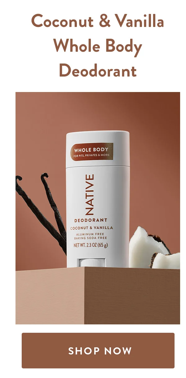 Coconut & Vanilla Whole Body Deodorant | SHOP NOW