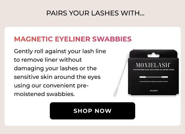 Pair your lashes with magnetic eyeliner swabbies