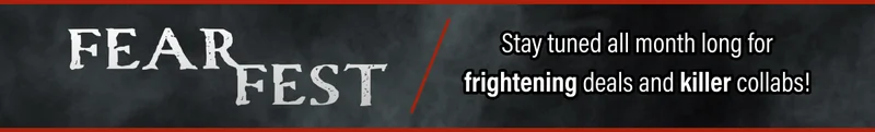 Stay tuned all month long for frightening deals and killer collabs!