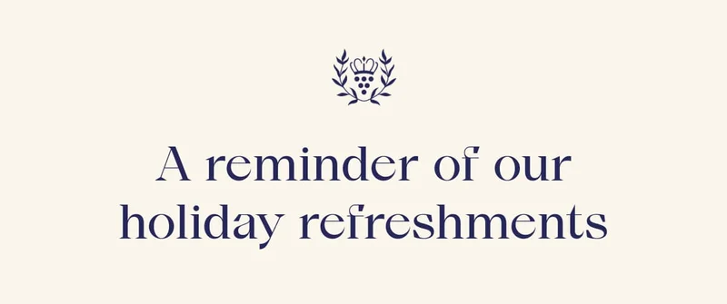 A reminder of our holiday refreshments
