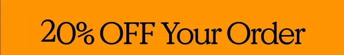 20% Off Your Order