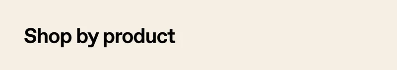Shop by product