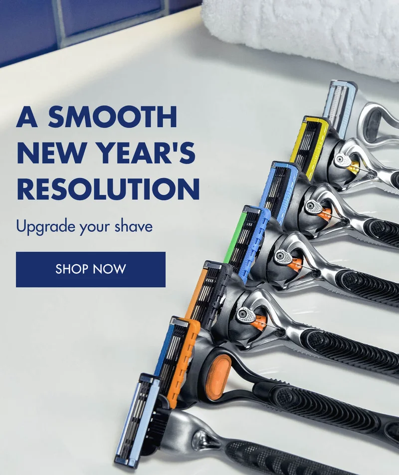 A SMOOTH NEW YEAR'S RESOLUTION. Upgrade your shave.. SHOP NOW