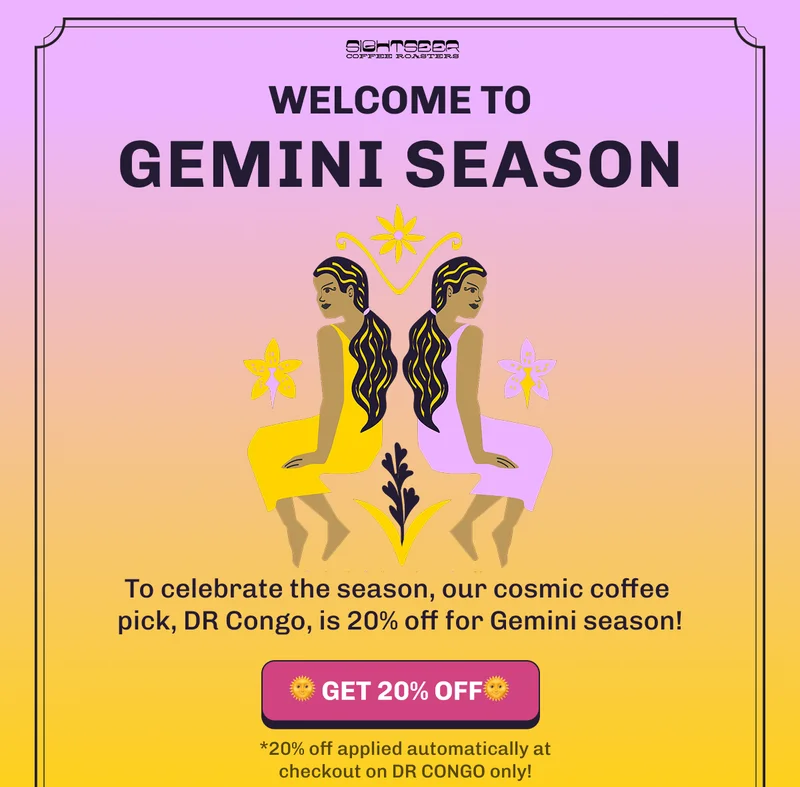 Welcome to Gemini Season. To celebrate, our cosmic coffee pick — Idjwi Island DR Congo, a limited time microlot — is 20% off.
