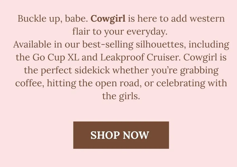 NEW Cowgirl drinkware