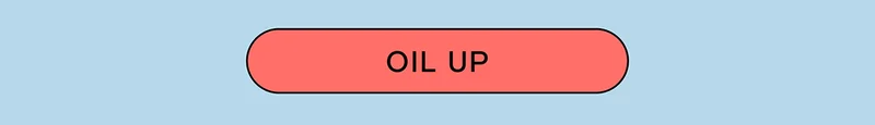 OIL UP